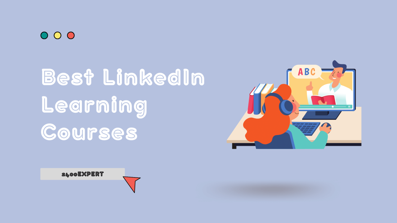 Best LinkedIn Learning Courses Of 2023 [Top 8 Popular Courses]