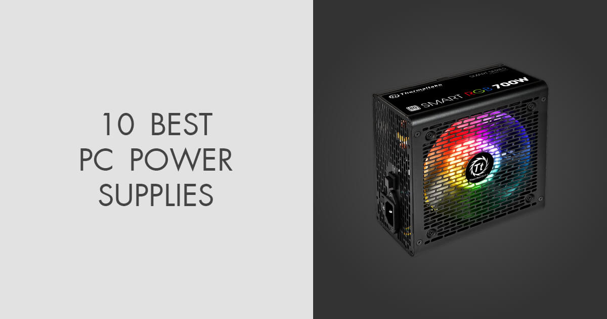 10 Best PC Power Supplies in 2026 Top Power Supply Comparison Reviews